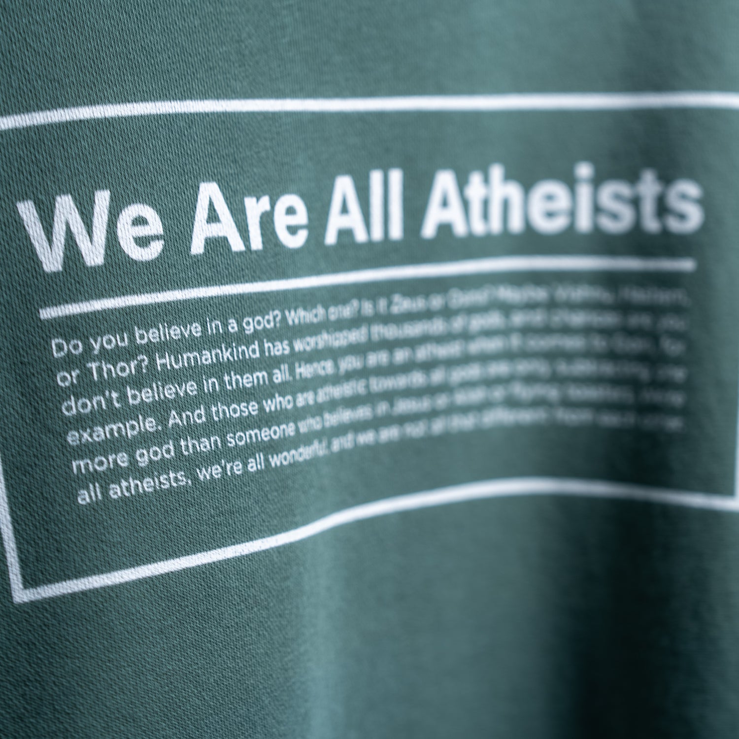 WE ARE ALL ATHEISTS - SWEATSHIRT