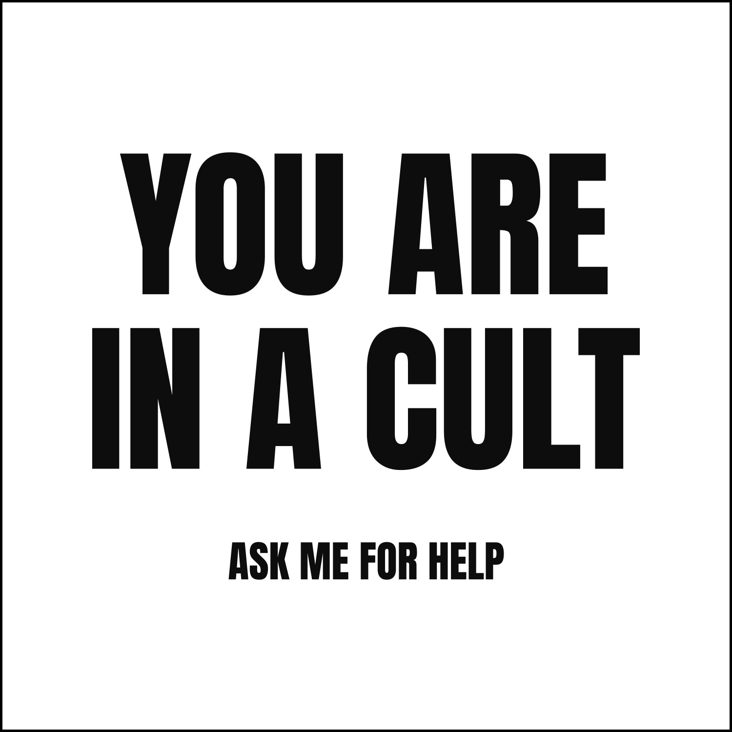 YOU ARE IN A CULT