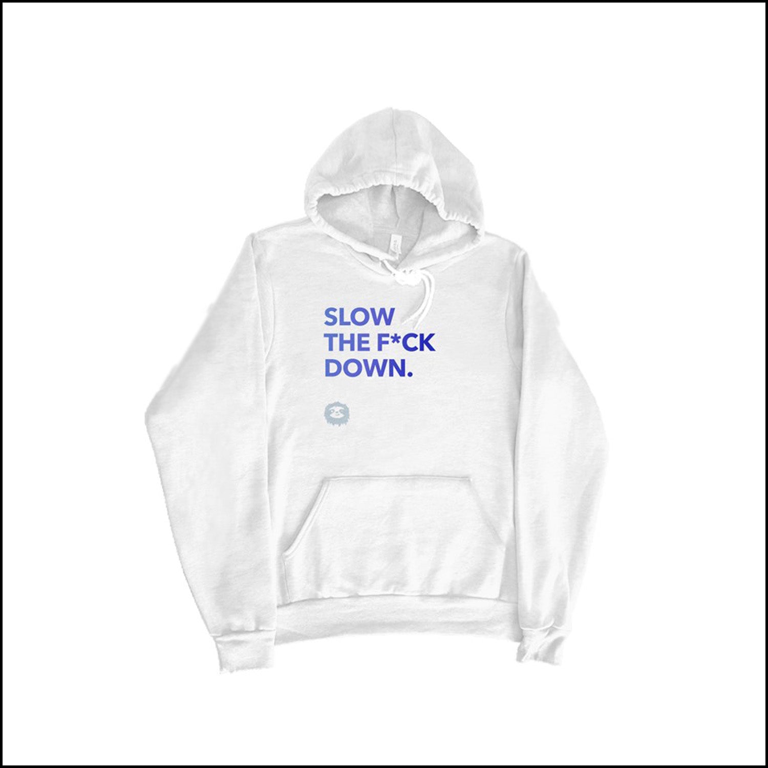 SLOW DOWN - HOODIE