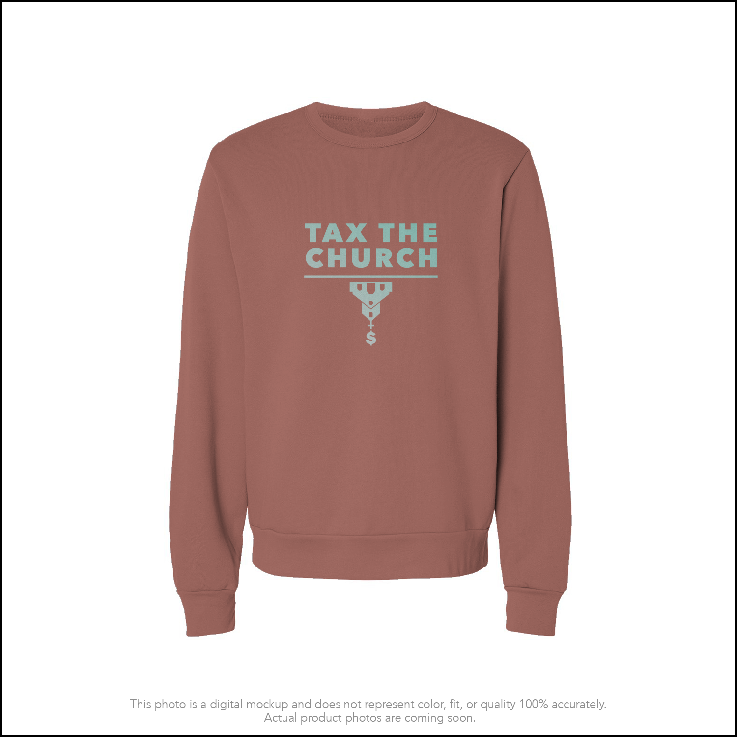 TAX THE CHURCH - SWEATSHIRT